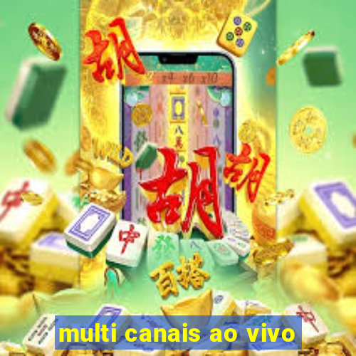 multi canais ao vivo